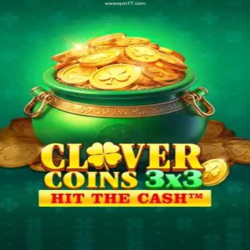 Clovercoin3x3: The Thrilling Adventure Awaits at Spin77 Casino