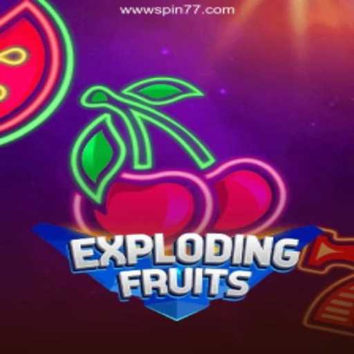 Discover the Thrilling World of ExplodingFruits at Spin77 Casino Online